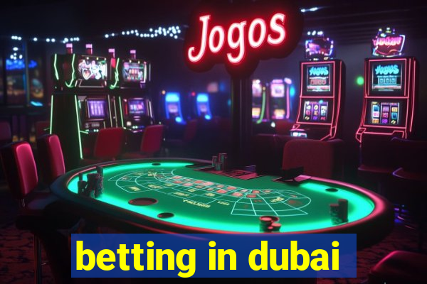 betting in dubai